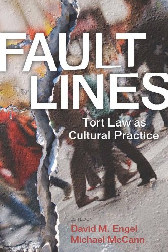 Fault Lines Tort Law As Cultural Practice  2009 9780804756143 Front Cover