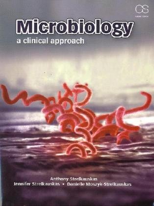 Microbiology A Clinical Approach  2010 9780815365143 Front Cover
