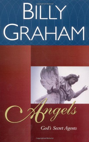 Angels God's Secret Agents 2nd 2000 9780849942143 Front Cover