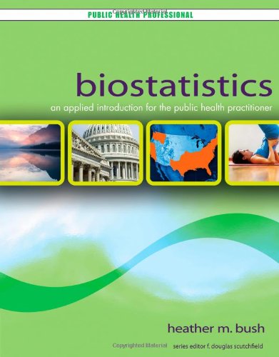 Biostatistics : an Applied Introduction for the Public Health Practitioner   2012 9781111035143 Front Cover