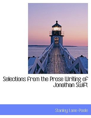 Selections from the Prose Writing of Jonathan Swift N/A 9781113891143 Front Cover