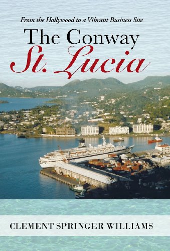 Conway St. Lucia From the Hollywood to a Vibrant Business Site  2013 9781491700143 Front Cover