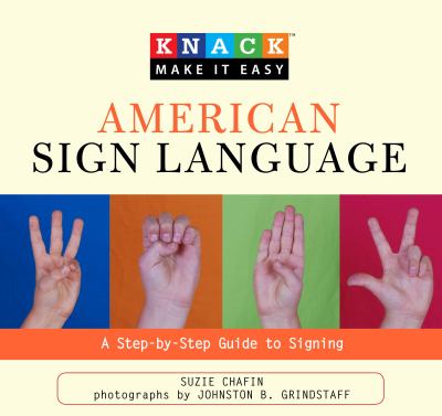American Sign Language A Step-by-Step Guide to Signing  2009 9781599215143 Front Cover