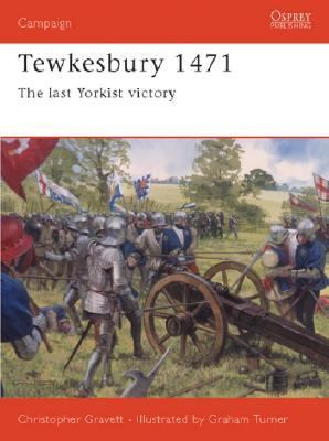 Tewkesbury 1471 The Last Yorkist Victory  2003 9781841765143 Front Cover