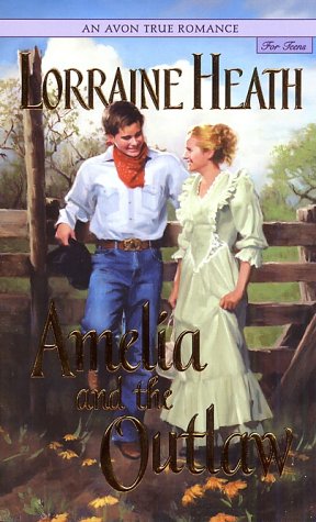Avon True Romance: Amelia and the Outlaw   2003 9780060009144 Front Cover