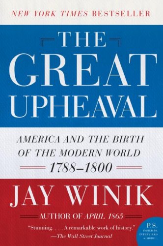Great Upheaval America and the Birth of the Modern World, 1788-1800 N/A 9780060083144 Front Cover