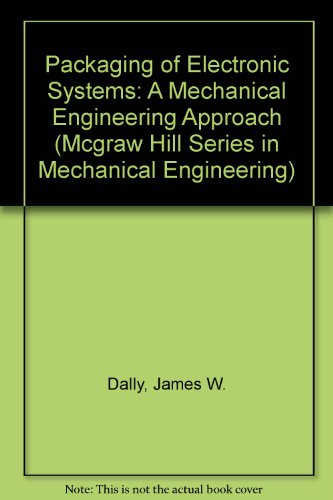 Packaging of Electronic Systems : A Mechanical Engineering Approach  1990 9780070152144 Front Cover