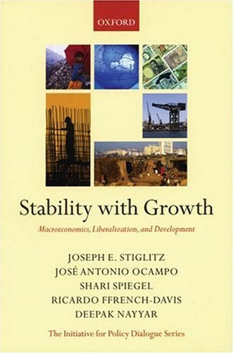 Stability with Growth Macroeconomics, Liberalization and Development  2006 9780199288144 Front Cover