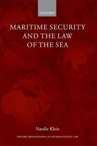 Maritime Security and the Law of the Sea   2012 9780199668144 Front Cover