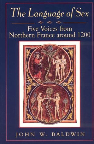 Language of Sex Five Voices from Northern France Around 1200  1996 (Reprint) 9780226036144 Front Cover