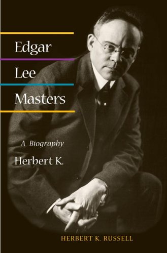 Edgar Lee Masters A Biography  2001 9780252073144 Front Cover