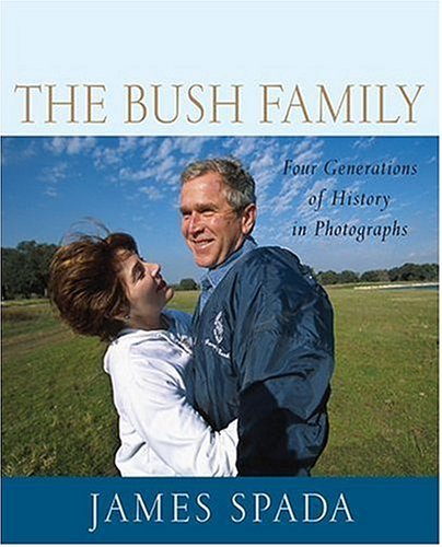 Bush Family Four Generations of History in Photographs  2004 (Revised) 9780312335144 Front Cover