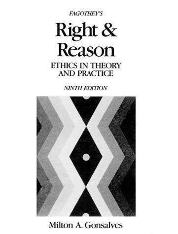 Fagothey's Right and Reason Ethics in Theory and Practice 9th 1990 (Revised) 9780675209144 Front Cover