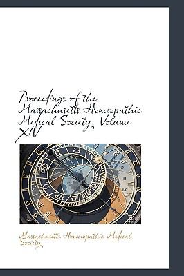 Proceedings of the Massachusetts Homeopathic Medical Society:   2009 9781103655144 Front Cover