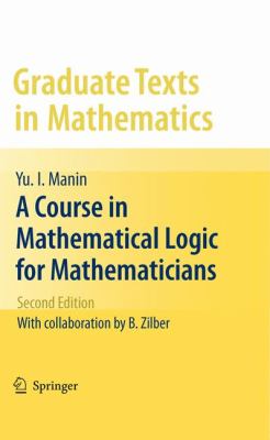 Course in Mathematical Logic for Mathematicians  2nd 2010 9781441906144 Front Cover