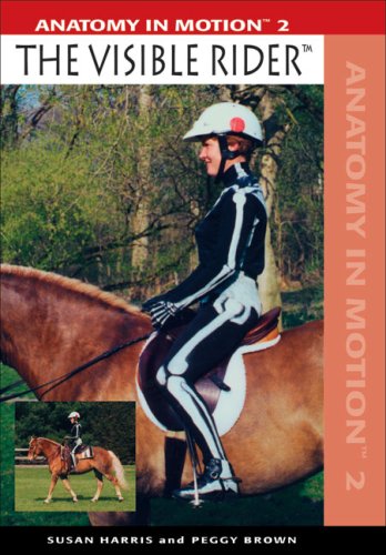 Anatomy In Motion: The Visible Rider  2005 9781570763144 Front Cover