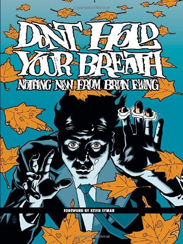 Don't Hold Your Breath: Nothing New from Brian Ewing   2009 9781595823144 Front Cover