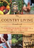 Country Living Handbook A Back-To-Basics Guide to Living off the Land N/A 9781628736144 Front Cover