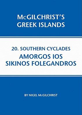 Southern Cyclades Amorgos, Ios, Sikinos and Folegandros  2010 9781907859144 Front Cover