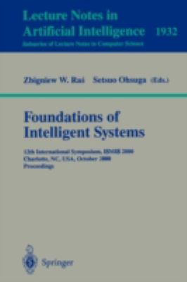 Foundations of Intelligent Systems 10th International Symposium, ISMIS '97, Charlotte, North Carolina, U .S. A., October 15-18, 1997: Proceedings  1997 9783540636144 Front Cover