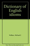Dictionary of English Idioms   1981 9780003700145 Front Cover