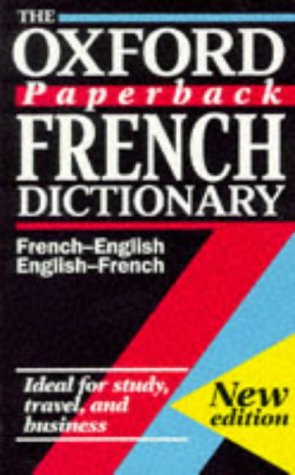 Oxford Paperback French Dictionary : French-English - English-French 2nd 1993 (Revised) 9780192800145 Front Cover