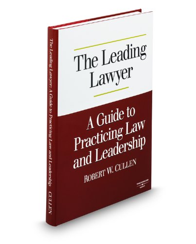 The Leading Lawyer, a Guide to Practicing Law and Leadership 2008:  2008 9780314996145 Front Cover