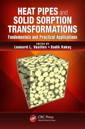 Heat Pipes and Solid Sorption Transformations Fundamentals and Practical Applications  2013 9781466564145 Front Cover