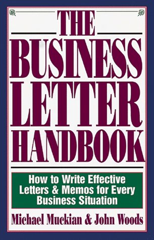 Business Letter Handbook How to Write Effective Letters and Memos for Every Business Situation  1997 9781558506145 Front Cover