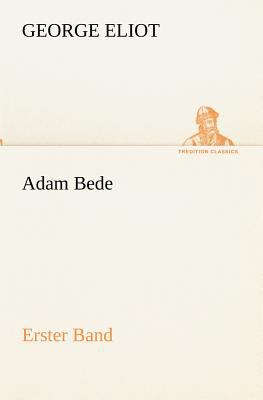 Adam Bede - Erster Band   2011 9783842407145 Front Cover