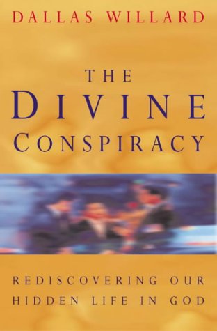 The Divine Conspiracy N/A 9780006281146 Front Cover