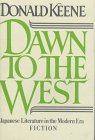 Dawn to the West Japanese Literature of the Modern Era  1984 9780030628146 Front Cover