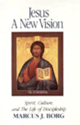 Jesus, a New Vision Spirit, Culture, and the Life of Discipleship N/A 9780060609146 Front Cover
