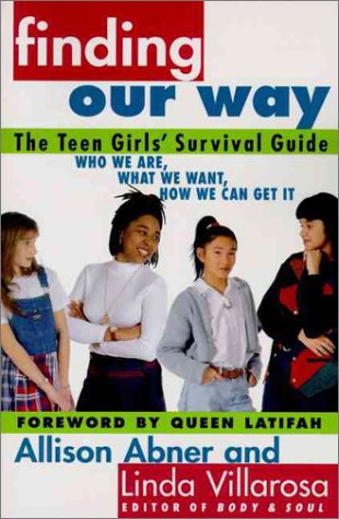 Finding Our Way : The Teen Girls' Survival Guide N/A 9780060951146 Front Cover