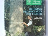 Growing Broadleaves for Timber   1993 9780117103146 Front Cover