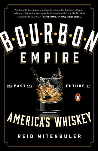 Bourbon Empire The Past and Future of America's Whiskey  2016 9780143108146 Front Cover