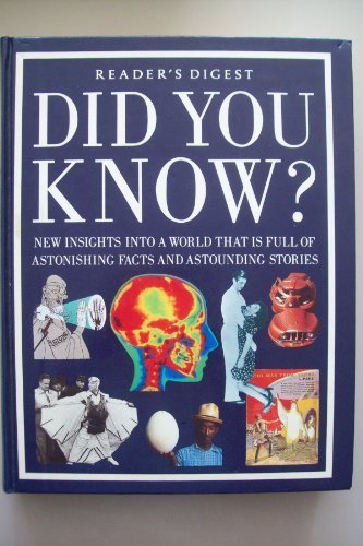 Did You Know? New Insights into a World That Is Full of Astonishing Facts and Astounding Stories  1990 9780276420146 Front Cover