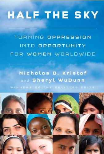 Half the Sky Turning Oppression into Opportunity for Women Worldwide  2009 9780307267146 Front Cover