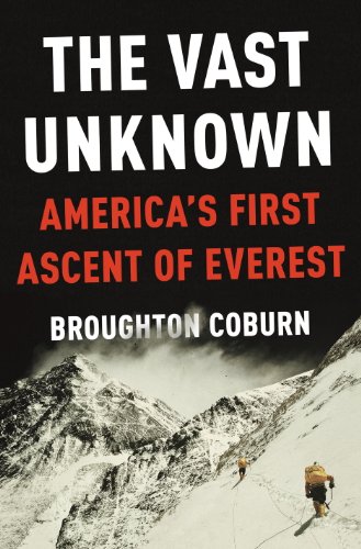 Vast Unknown America's First Ascent of Everest  2013 9780307887146 Front Cover