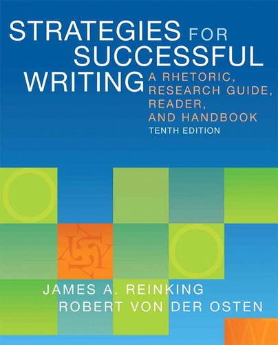 Strategies for Successful Writing A Rhetoric, Research Guide, Reader, and Handbook 10th 2014 9780321890146 Front Cover