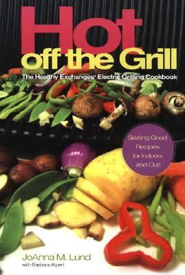 Hot off the Grill The Healthy Exchanges Electric Cookbook  2004 9780399529146 Front Cover