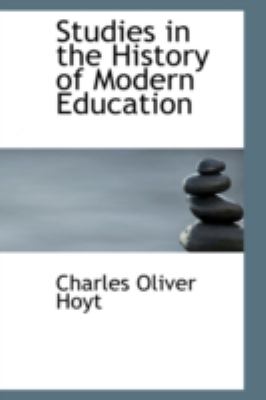Studies in the History of Modern Education:   2008 9780559491146 Front Cover