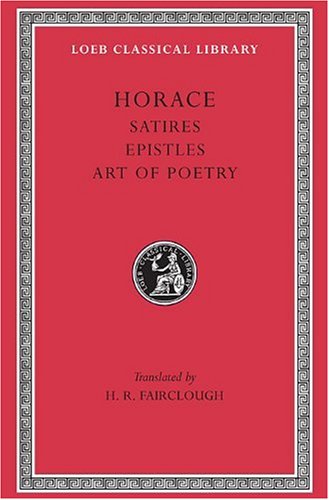 Satires. Epistles. Art of Poetry   1926 (Revised) 9780674992146 Front Cover