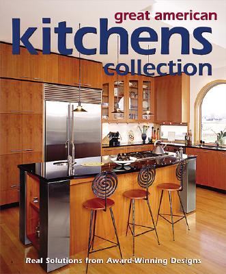 Great American Kitchens Collection Real Solutions from Award-Winning Designs  2004 9780696222146 Front Cover