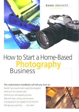 How to Start a Home-Based Photography Business  3rd 2000 9780762705146 Front Cover