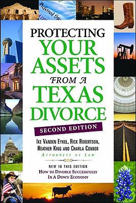 Protecting Your Assets from a Texas Divorce  2nd 2009 9780974946146 Front Cover