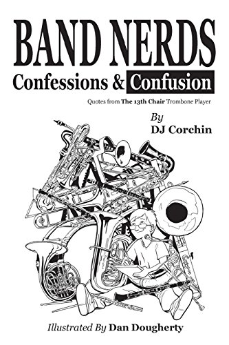 Band Nerds Confessions and Confusion   2014 9780996078146 Front Cover