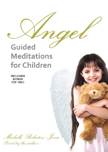 Angel Guided Meditations for Children:   2013 9781482914146 Front Cover