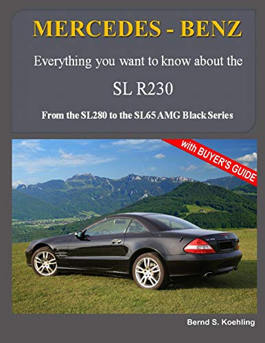 MERCEDES-BENZ, the Modern SL Cars, the R230 From the SL280 to the SL65 AMG Black Series N/A 9781519225146 Front Cover