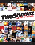 The Shmuz on the Parsha: Life Transforming Insights on the Weekly Torah Reading  2009 9781583303146 Front Cover